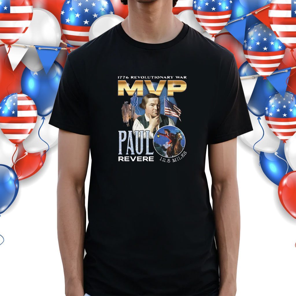 1776 Revolutionary War MVP Paul Revere Vintage Shirts