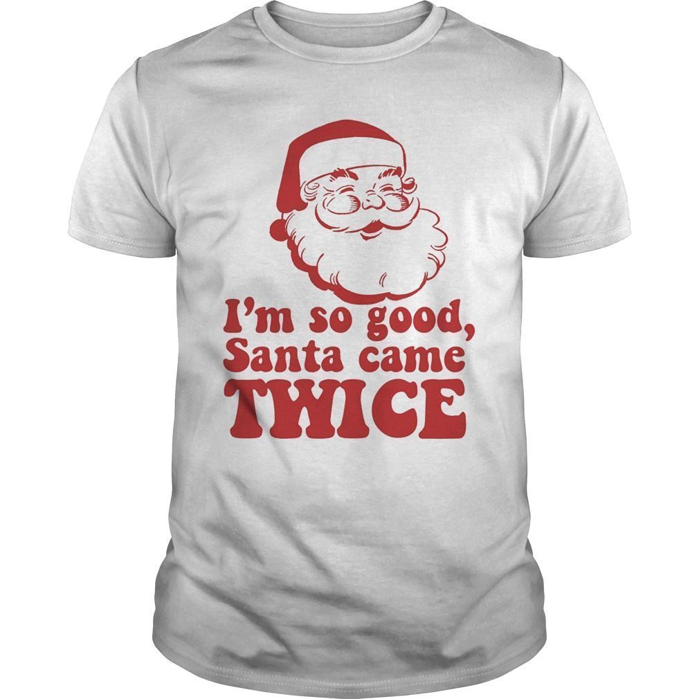 I'm so good Santa came TWICE Retro Vintage Xmas T-Shirt