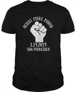San Francisco California January 19th 2019 Protest T-Shirt