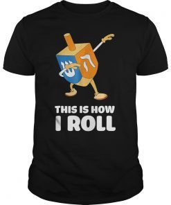 This Is How I Roll Dreidel Shirt Dabbing Chanukah Shirt
