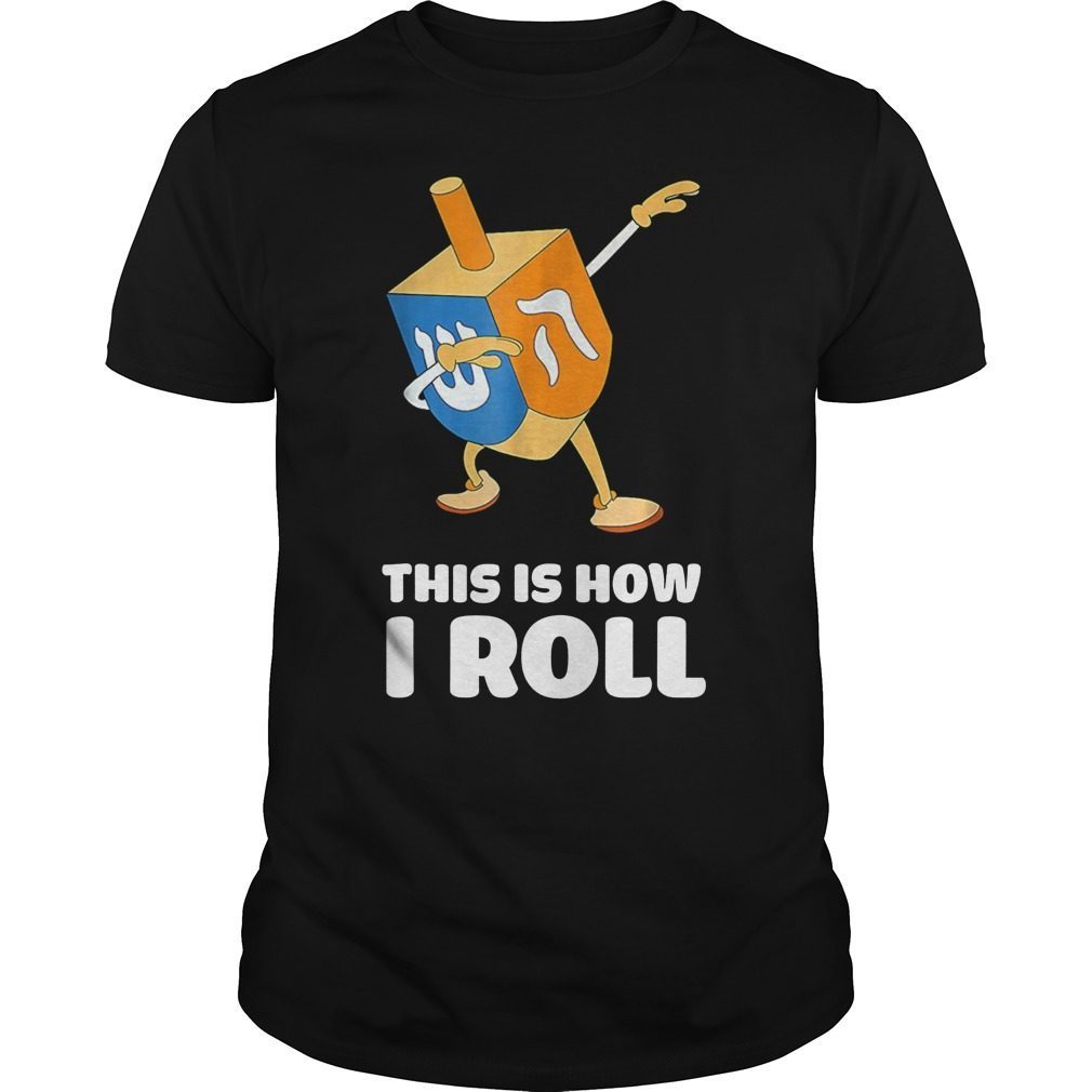 This Is How I Roll Dreidel Shirt Dabbing Chanukah Shirt