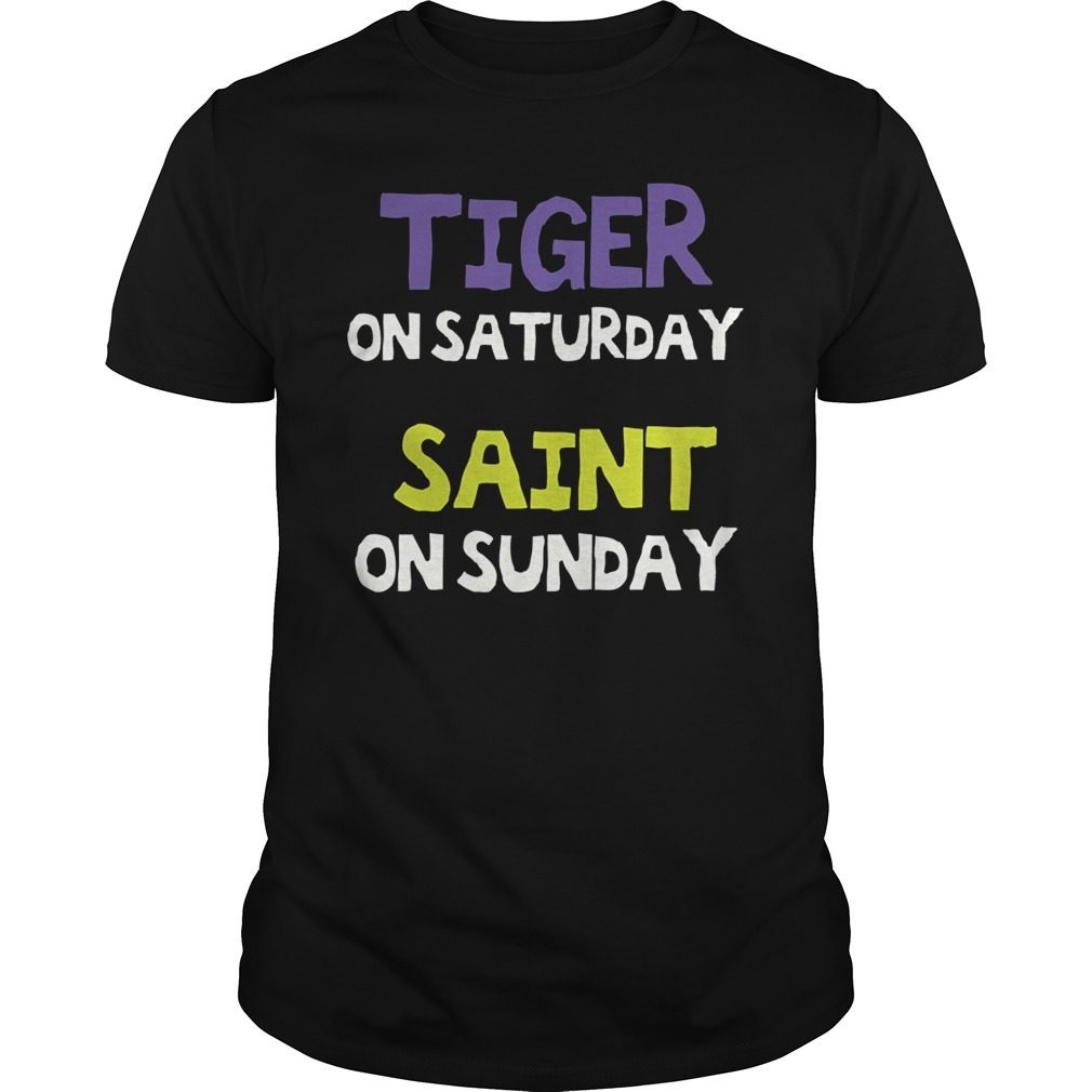 Tiger Saturday Saint Sunday Shirt