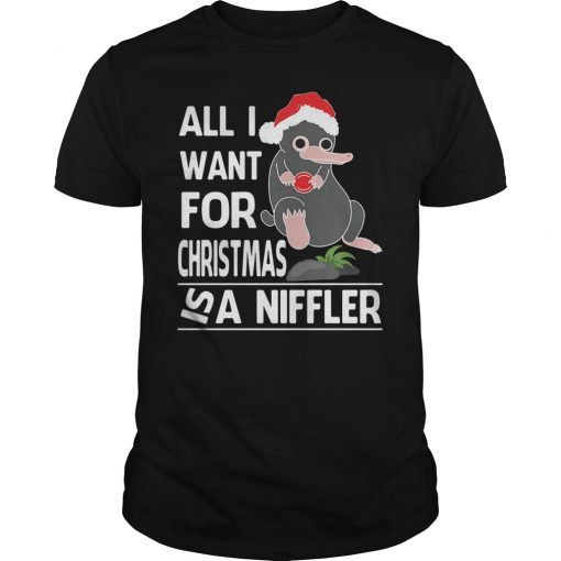 All I Want For Christmas Is A Niffler Funny Shirt Merry Xmas