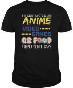 Anime Video Games or Food Funny Anime T-Shirt