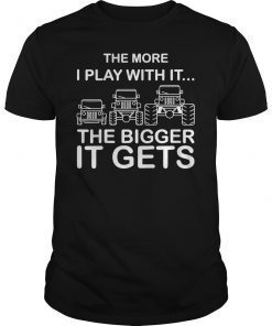 Cool The More I Play With It...The Bigger It Gets Men Shirt