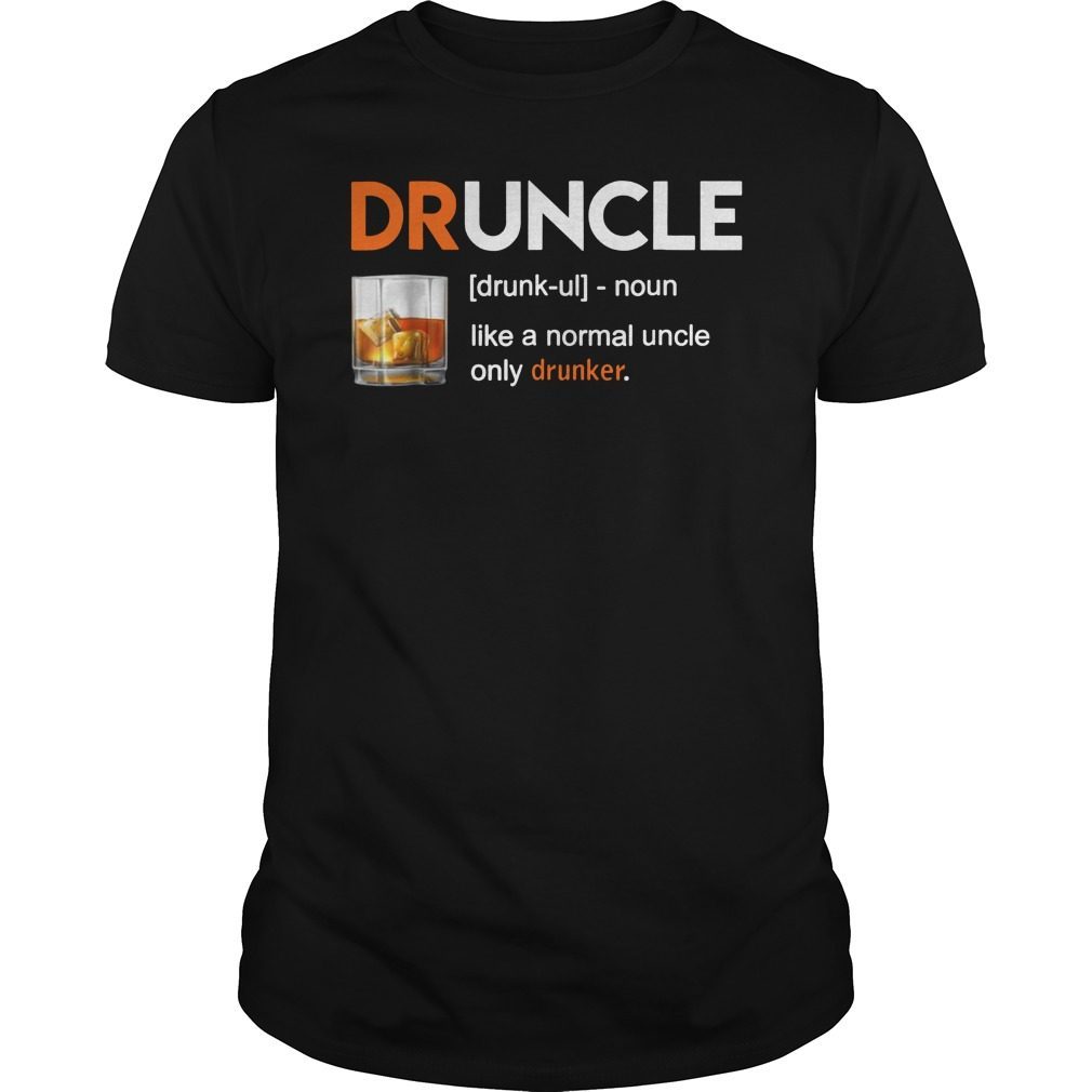 Drunken Uncle Druncle Funny Beer Shirt