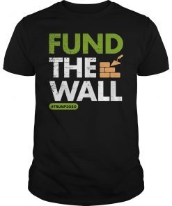 Fund The Wall Conservative Pro Trump T-Shirt