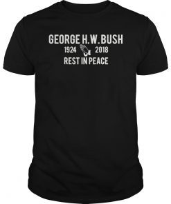 George H. W. Bush 1924-2018 Rest In Peace T-Shirt