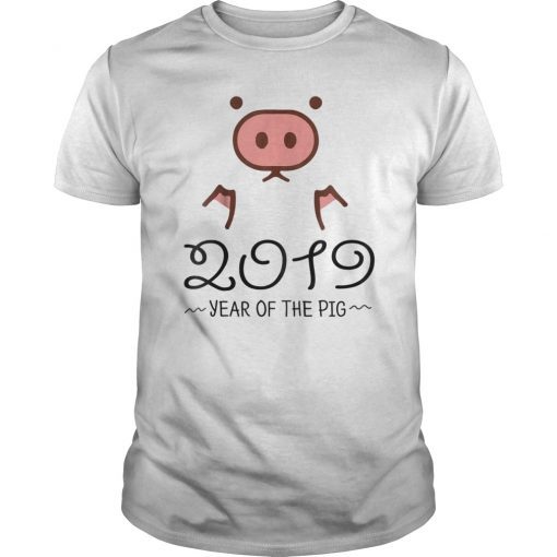 Happy New Year 2019 Shirt Year Of The Pig T-Shirt Funny Pig