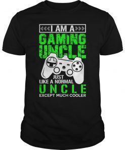 I Am A Gaming Uncle T-Shirt Funny Video Gamer Gift Video Game