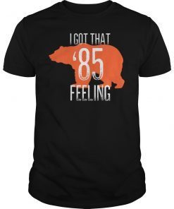 I Got that 85 Feeling Chicago Football T-Shirt