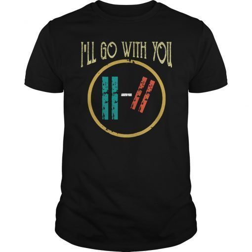 I'll Go With You Pilots Shirt
