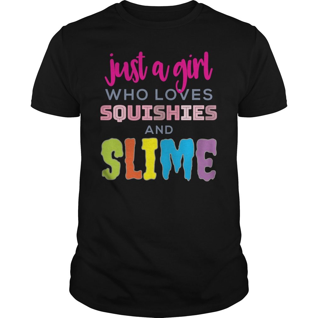 Just A Girl Who Loves Squishies And Slime T-Shirt
