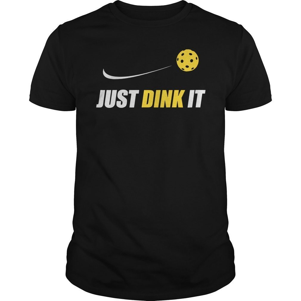 Just Dink It T-Shirt Funny Pickleball Gift Shirt