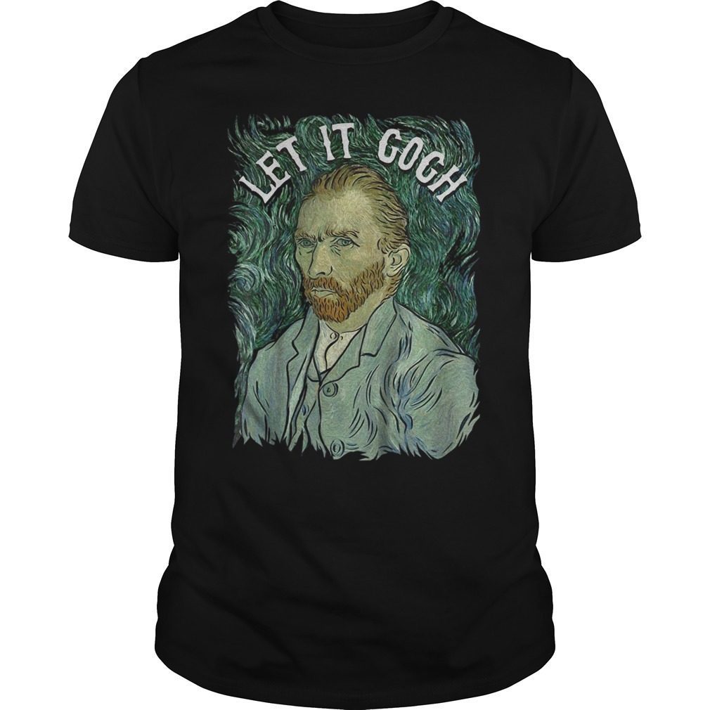 Let It Gogh Artist T-Shirt Vincent Van Gogh Funny Graphic