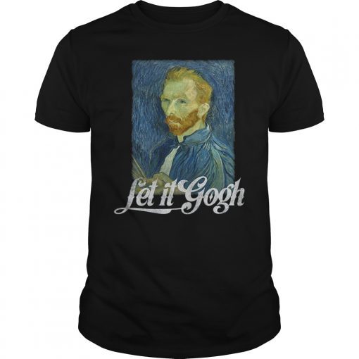 Let It Vincent Van Gogh Artist Art Lovers T-Shirt