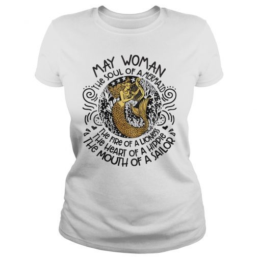 MAY Woman The Soul Of A Mermaid Funny Shirt