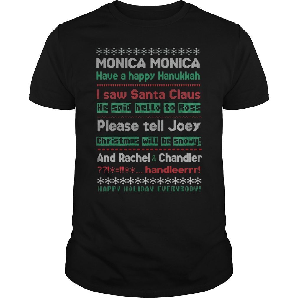 Monica monica have a happy hanukkah t-shirt