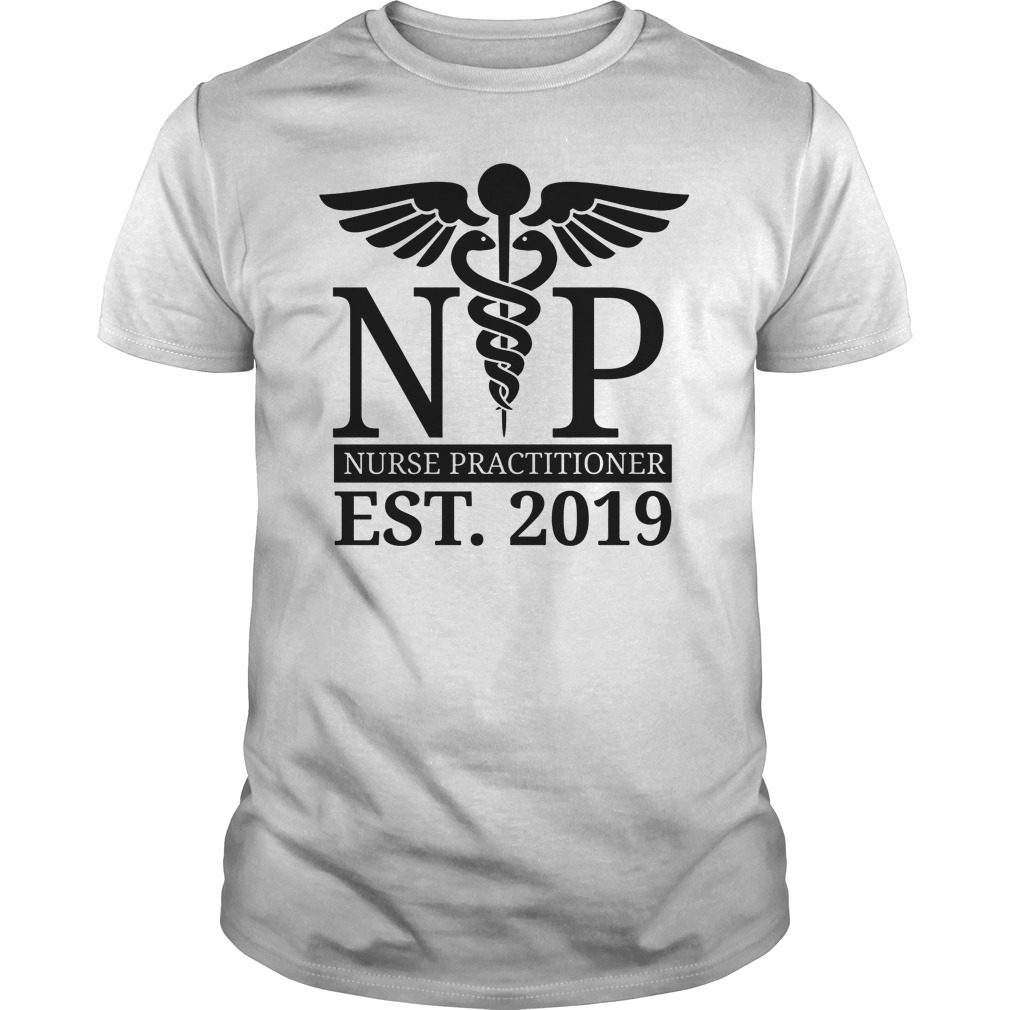 NP Nurse Practitioner Shirt New Graduate 2019 Gift Tee