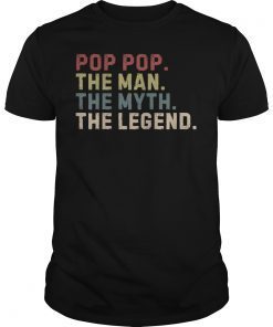 Pop Pop The Man The Myth The Legend Vintage T-Shirt