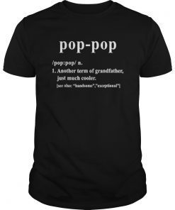 Pop pop Definition Funny Gift For GrandFather T-Shirt