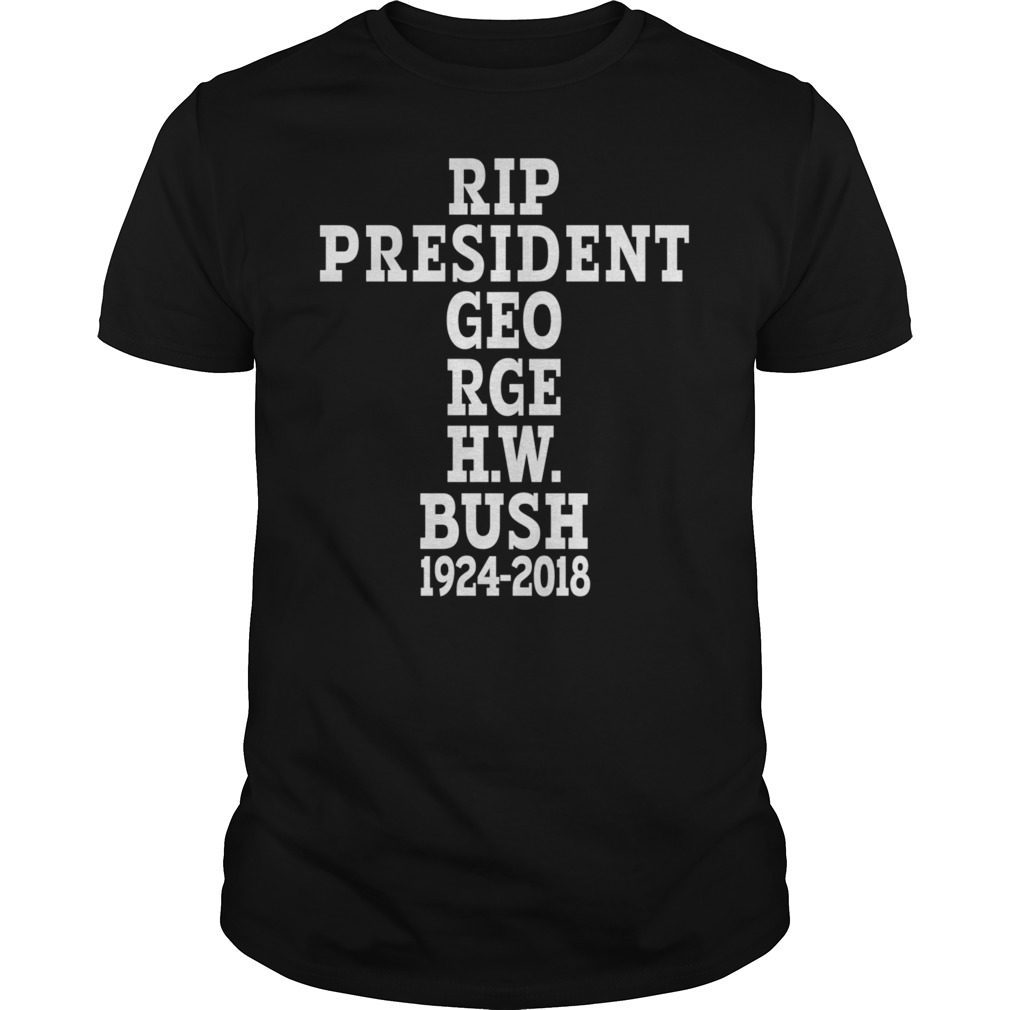 RIP President George H.W. Bush T-Shirt