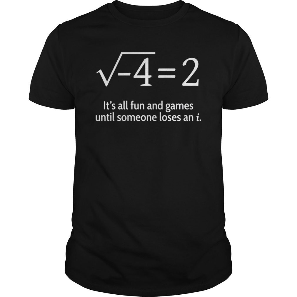 Someone Loses An i Funny Math Shirt
