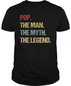 Vintage Pop The Man The Myth The Legend Shirt for men