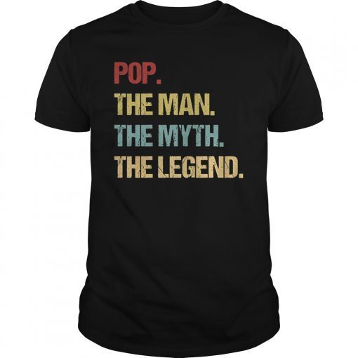 Vintage Pop The Man The Myth The Legend Shirt for men