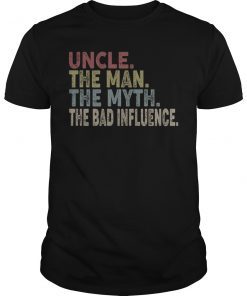 Vintage Uncle The Man The Myth The Bad Influence T-Shirt
