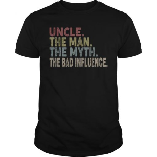 Vintage Uncle The Man The Myth The Bad Influence T-Shirt