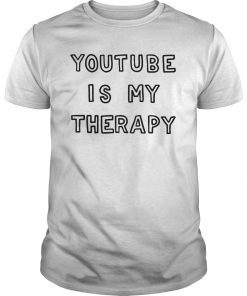 YouTube Is My Therapy Funny Shirt Christmas Gifts Tee