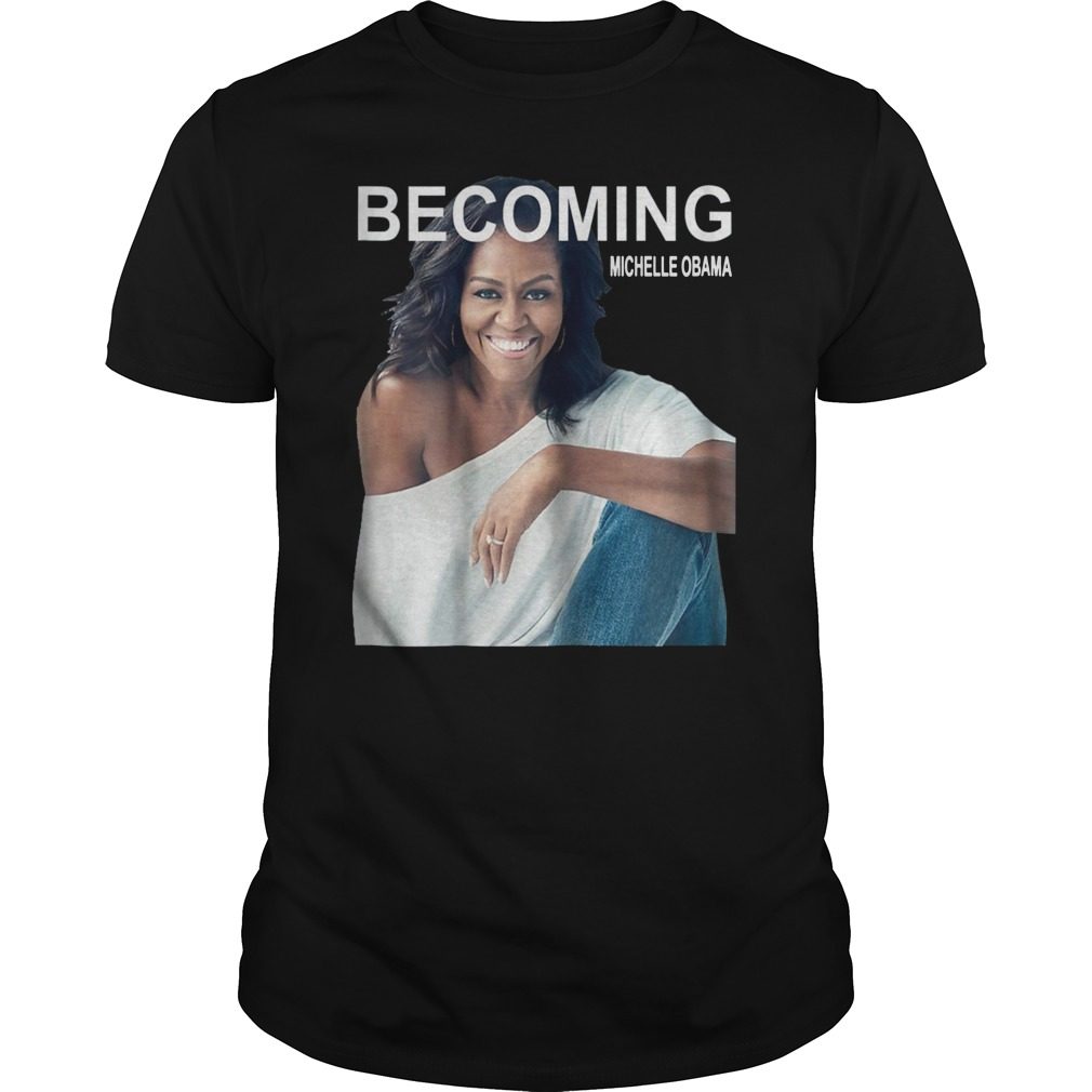 Becoming Michelle Obama Shirt