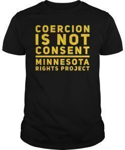 Coercion Is Not Consent Shirt