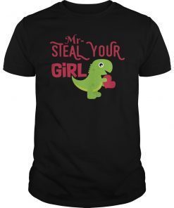 Dinosaur Valentine's Day Mr. Steal Your Girl Heart Shirt