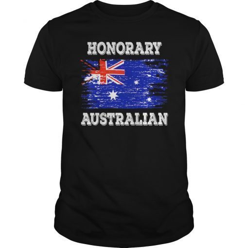 Honorary Australian Shirt Australia Day Grunge Flag Funny
