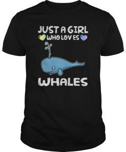 Just A Girl Who Loves Whales T Shirt Funny Whale Lover