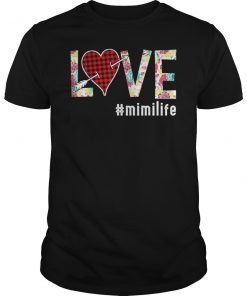 Love Mimi Life #mimilife Shirt