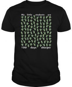 My Little Students Are 100 Days Sharper Shirt