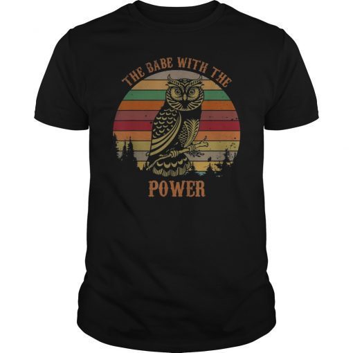 Owl The Babe With The Power Retro Vintage Shirt