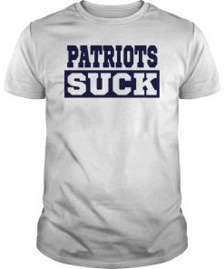 Patriots Suck T-Shirt I Hate Patriots Tee Shirt