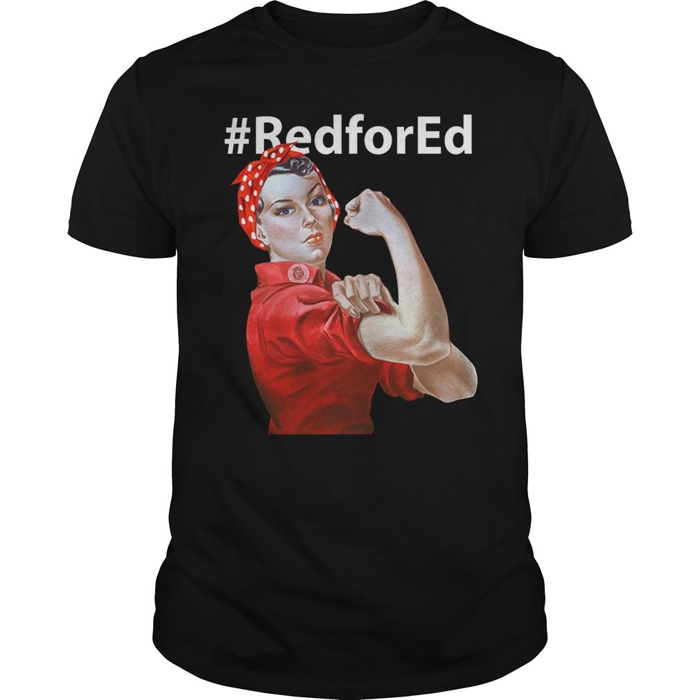 Red For Ed Rosie The Riveter Shirt