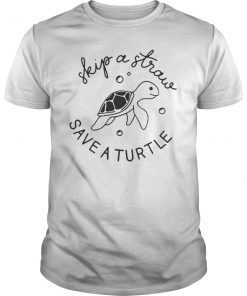 Skip a Straw Save a Turtle Shirt