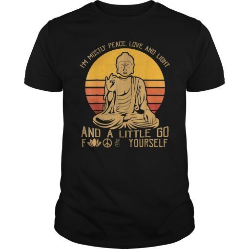 Vintage I'm Mostly Peace Love And Light And A Little Go Yoga T-Shirt