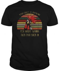 Your Crazy Is Showing Vintage T-Shirt