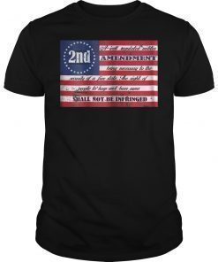 2nd Amendment Shall Not Be Infringed Gun Owner T-Shirt