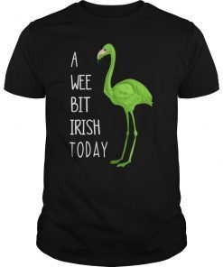 A Wee Bit Irish Today Green Flamingo St.Patty's Day Tshirt