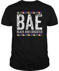 BAE Black And Educated Shirt Black History Month