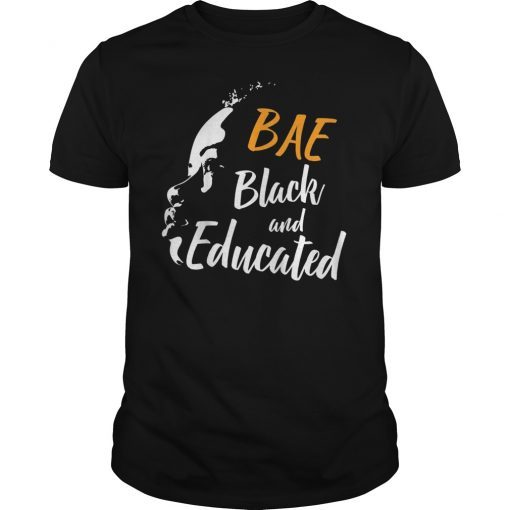 BAE Black And Educated Shirt Black Women Girls