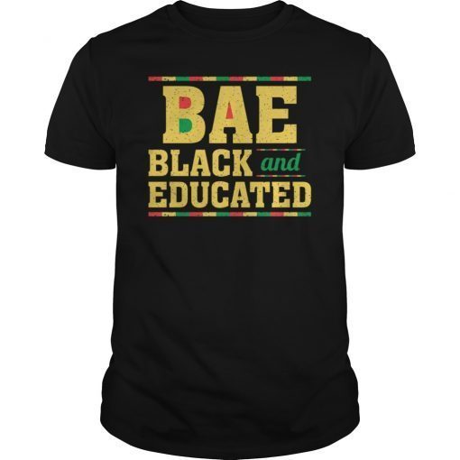 BAE Black And Educated Shirt for Black History Tee Shirt